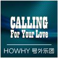 Calling for Your Love