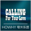 Calling for Your Love专辑