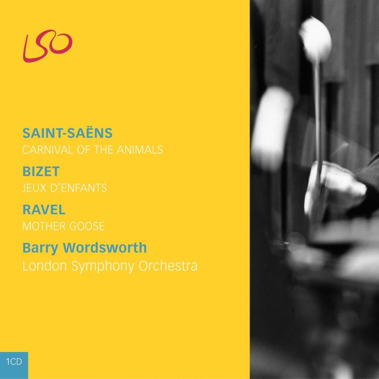 Saint-Saëns: Carnival of the Animals, Bizet: Jeux d'enfants & Ravel: Mother Goose