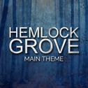 Hemlock Grove Main Theme专辑