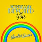 Hopelessly Devoted to You - Single专辑