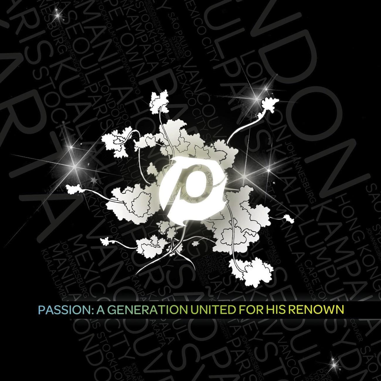 Passion: A Generation United For His Renown