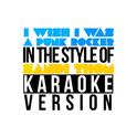 I Wish I Was a Punk Rocker (In the Style of Sandi Thom) [Karaoke Version] - Single专辑