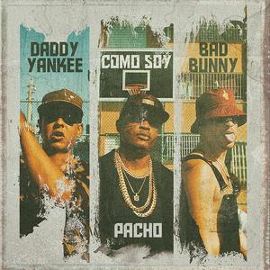 Daddy Yankee、Bad Bunny、Pacho - Como Soy （升4半音）
