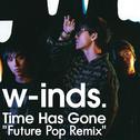 Time Has Gone "Future Pop Remix"专辑