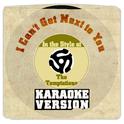 I Can't Get Next to You (In the Style of the Temptations) [Karaoke Version] - Single专辑