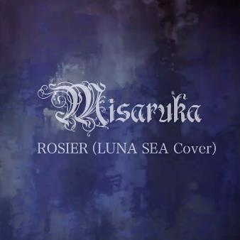 ROSIER (LUNA SEA Cover)