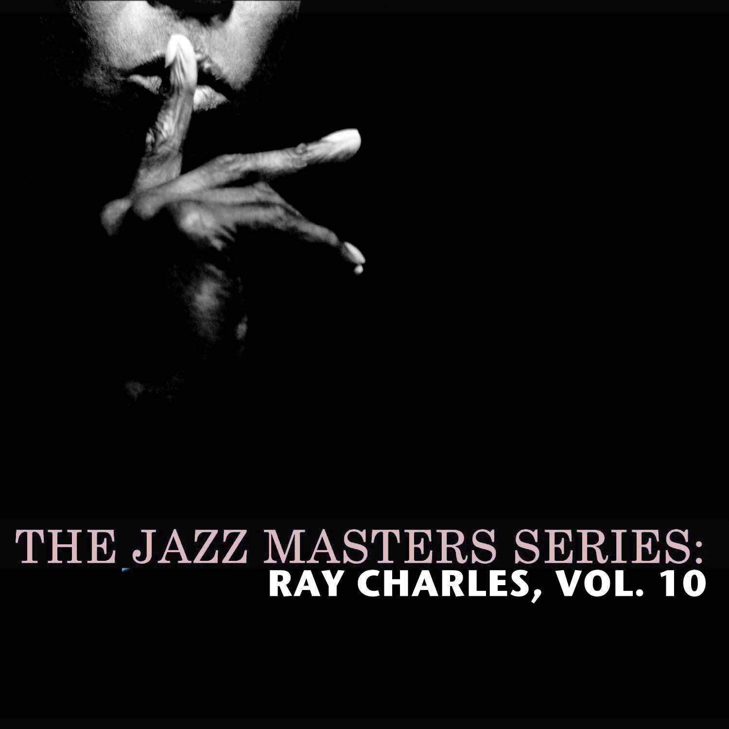 The Jazz Masters Series: Ray Charles, Vol. 10专辑