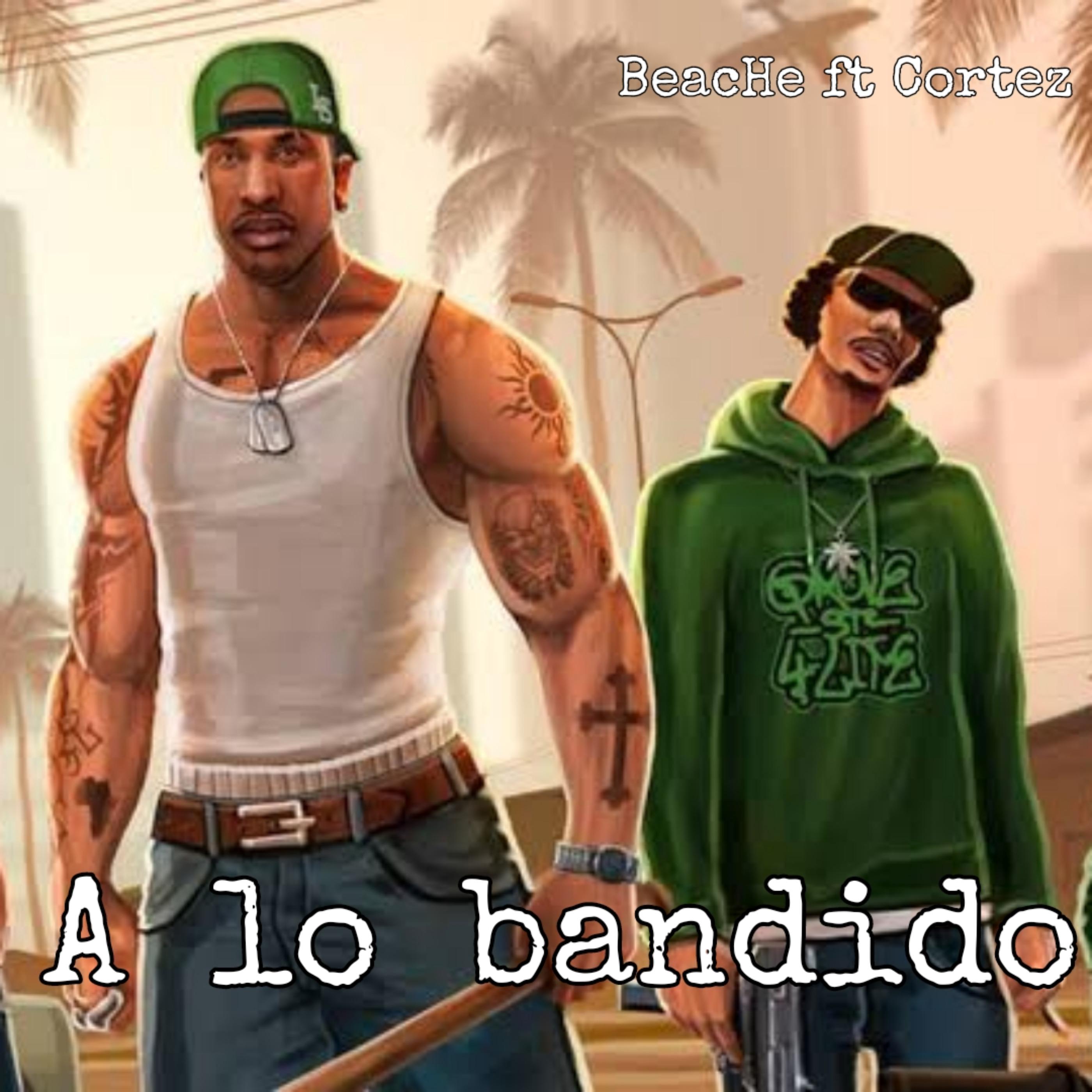 BeacHe - A lo bandido