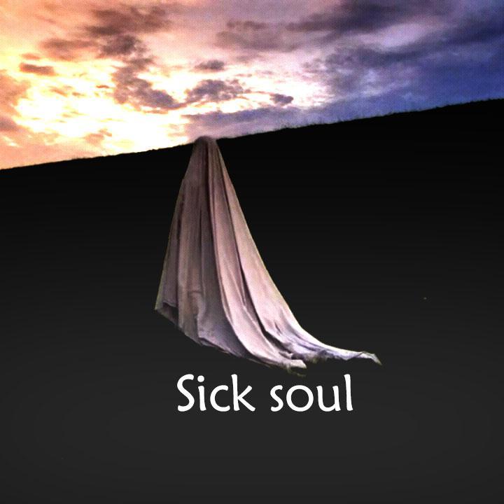 Sick soul