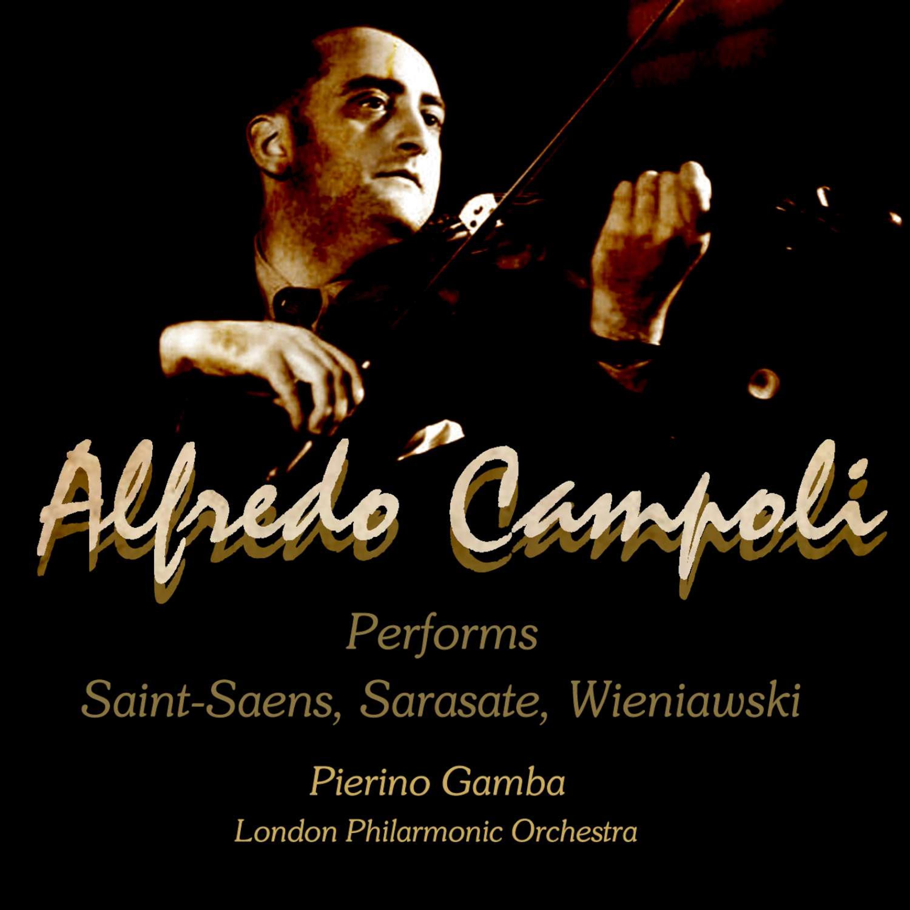 Alfredo Campoli Performs: Saint Saens, Sarasate, Wieniawski