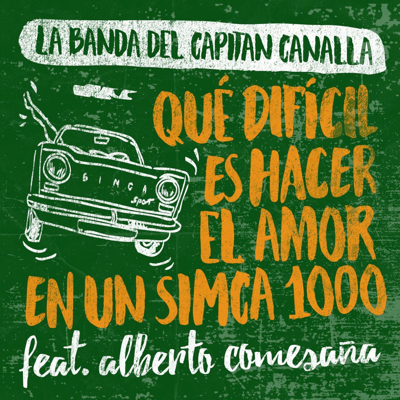 Qué difícil es hacer el amor en un Simca 1000 (feat. Alberto Comesaña)