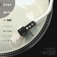 Stay With Me