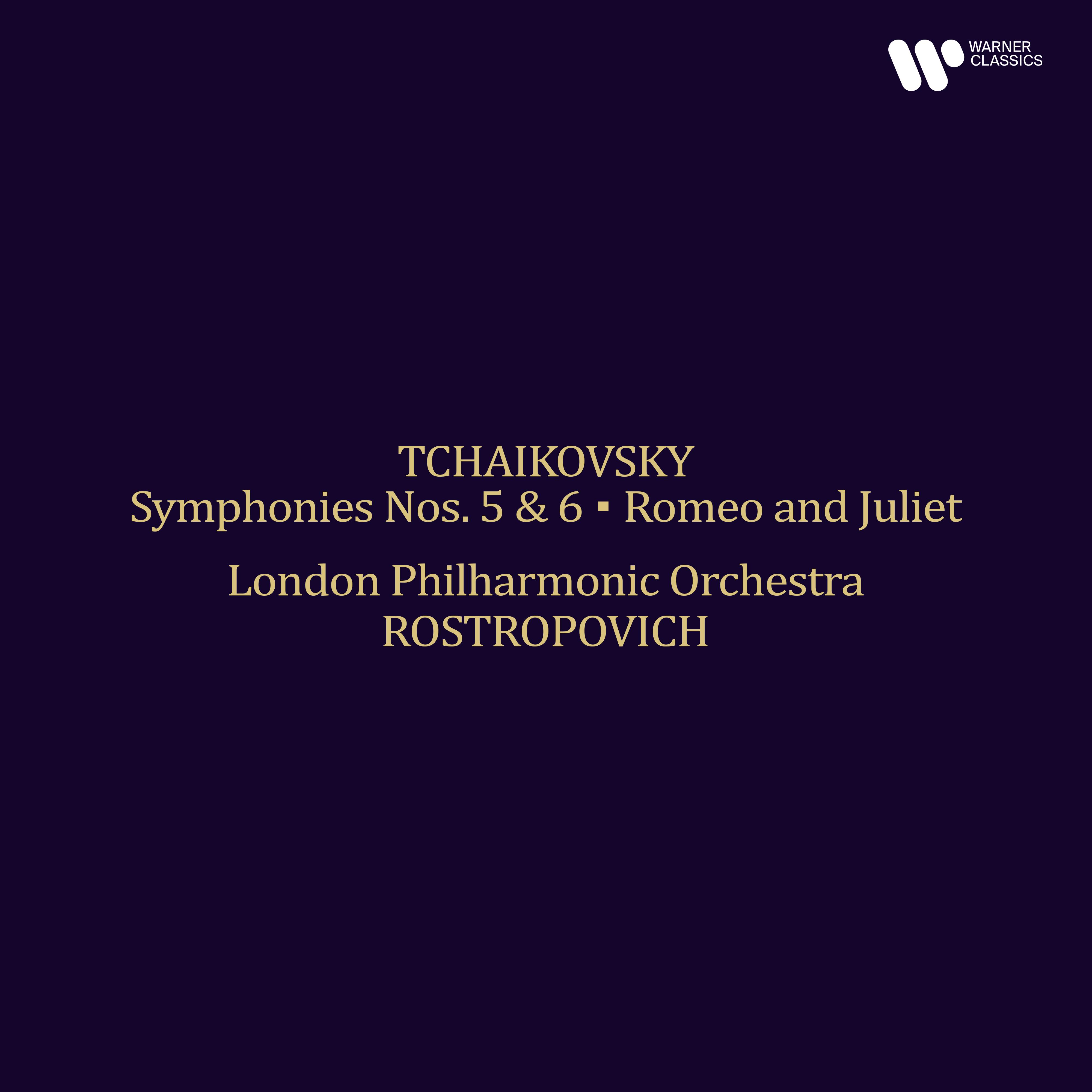 Tchaikovsky: Symphonies Nos. 5 & 6, Romeo and Juliet (Remastered 2025)