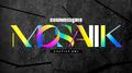 MOSAIIK Chapter One