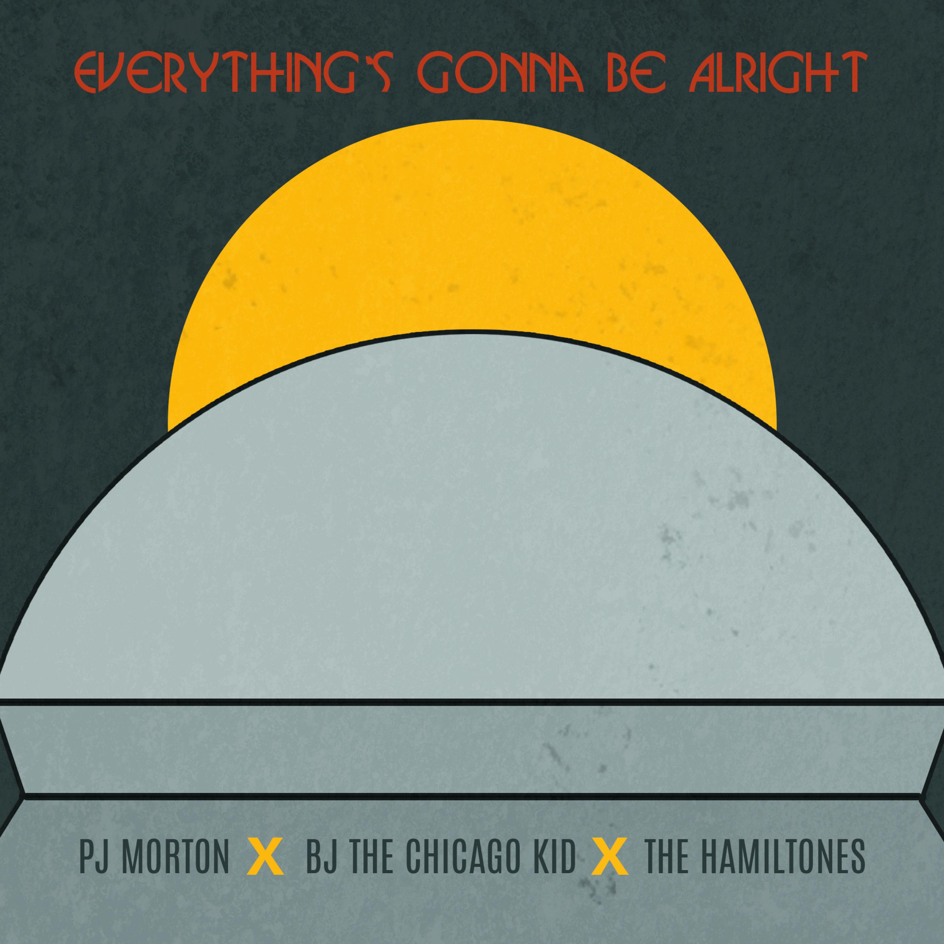 Everything's Gonna Be Alright (feat. BJ the Chicago Kid & The Hamiltones)专辑