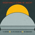 Everything's Gonna Be Alright (feat. BJ the Chicago Kid & The Hamiltones)专辑