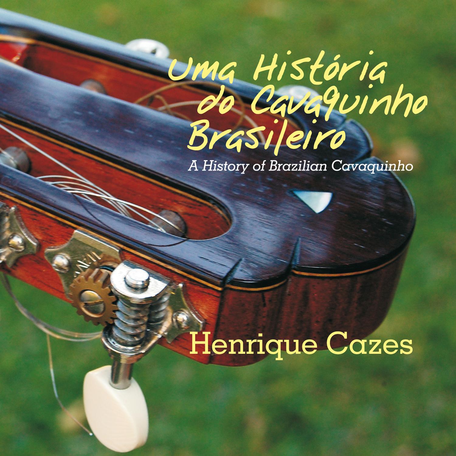 Uma História do Cavaquinho Brasileiro