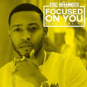 Eric Bellinger feat. 2 Chainz - Focused On Yo （降2半音）