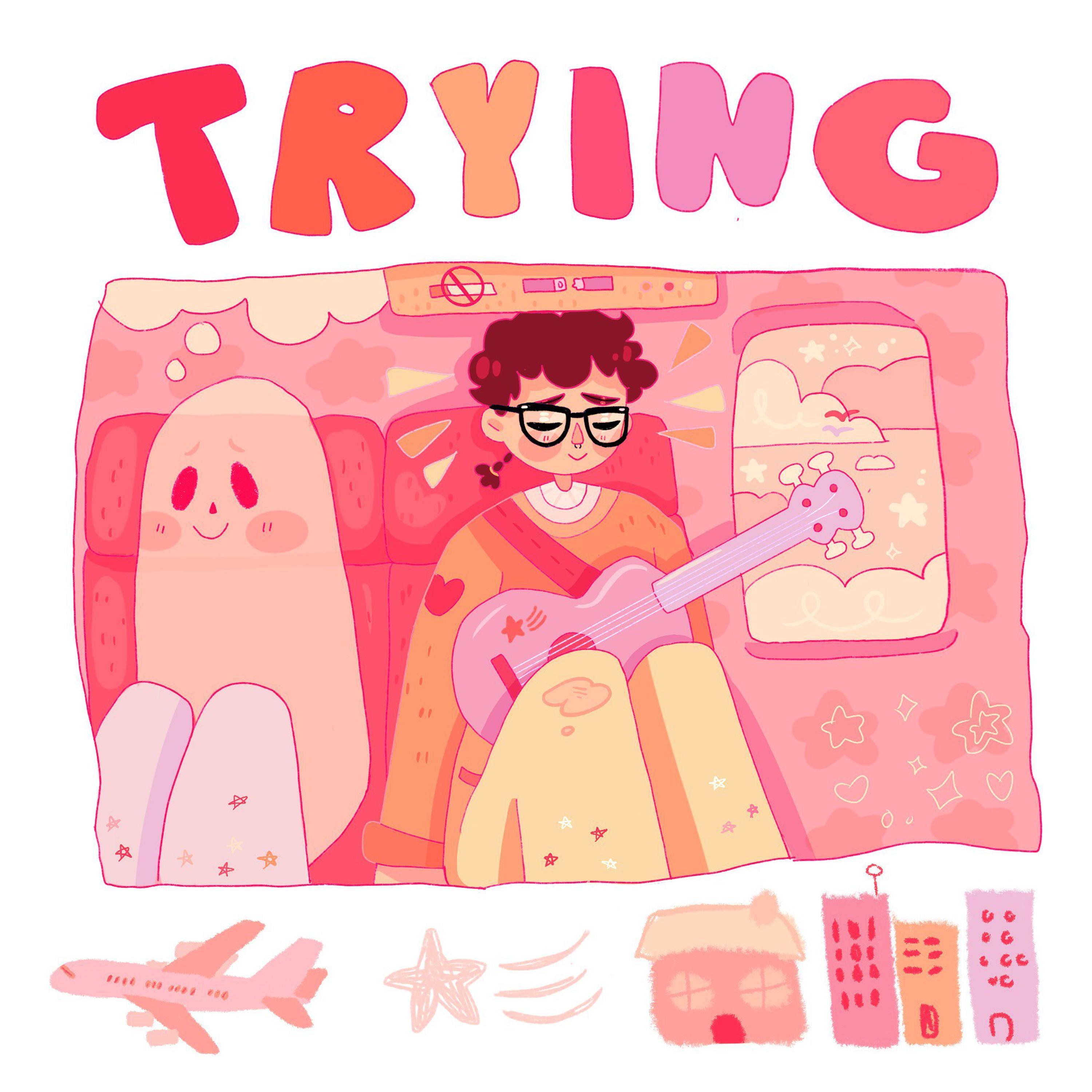 Trying