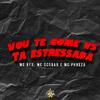 MC RF3 - Vou Te Come Vs Ta Estressada