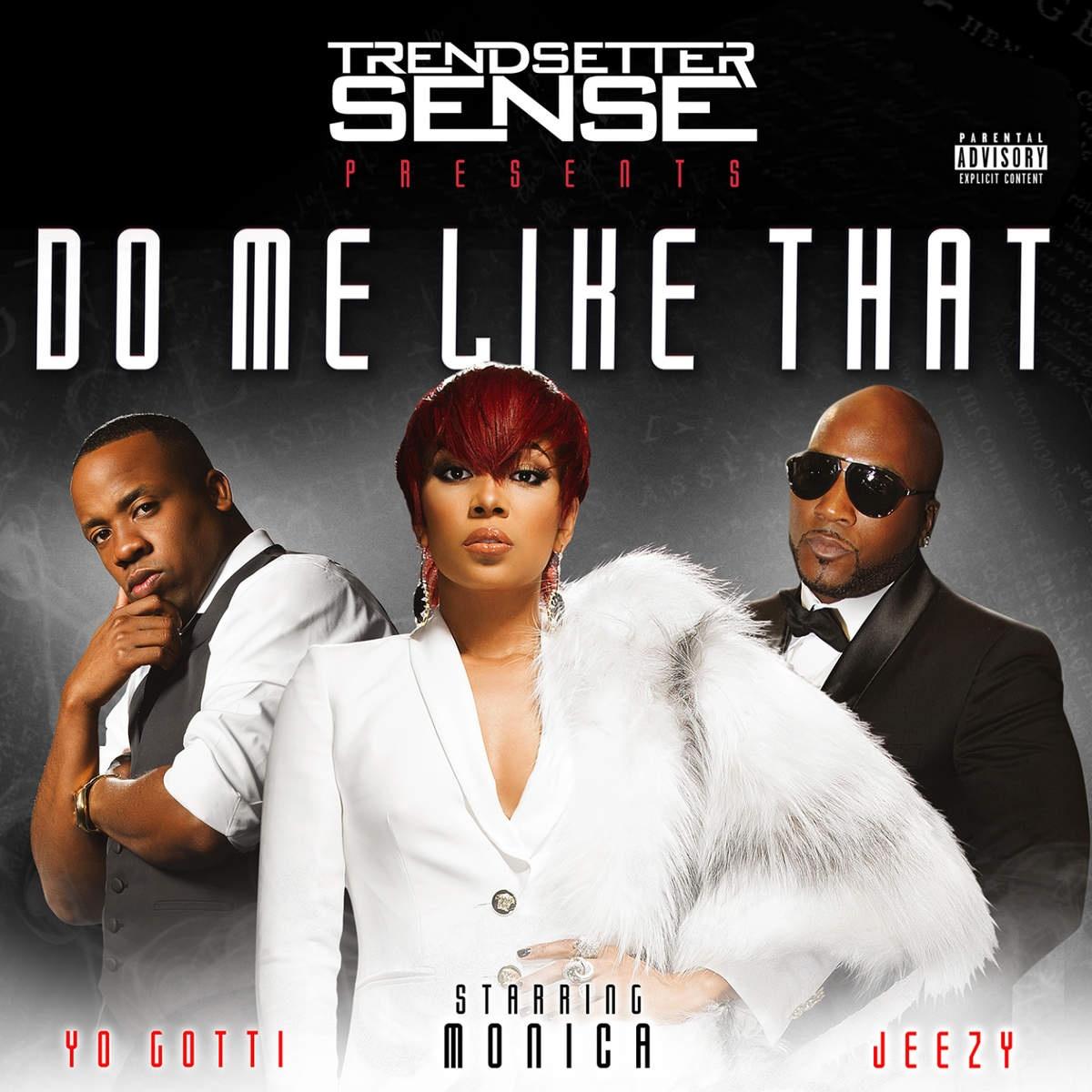 Do Me Like That (feat. Monica, Yo Gotti & Jeezy)