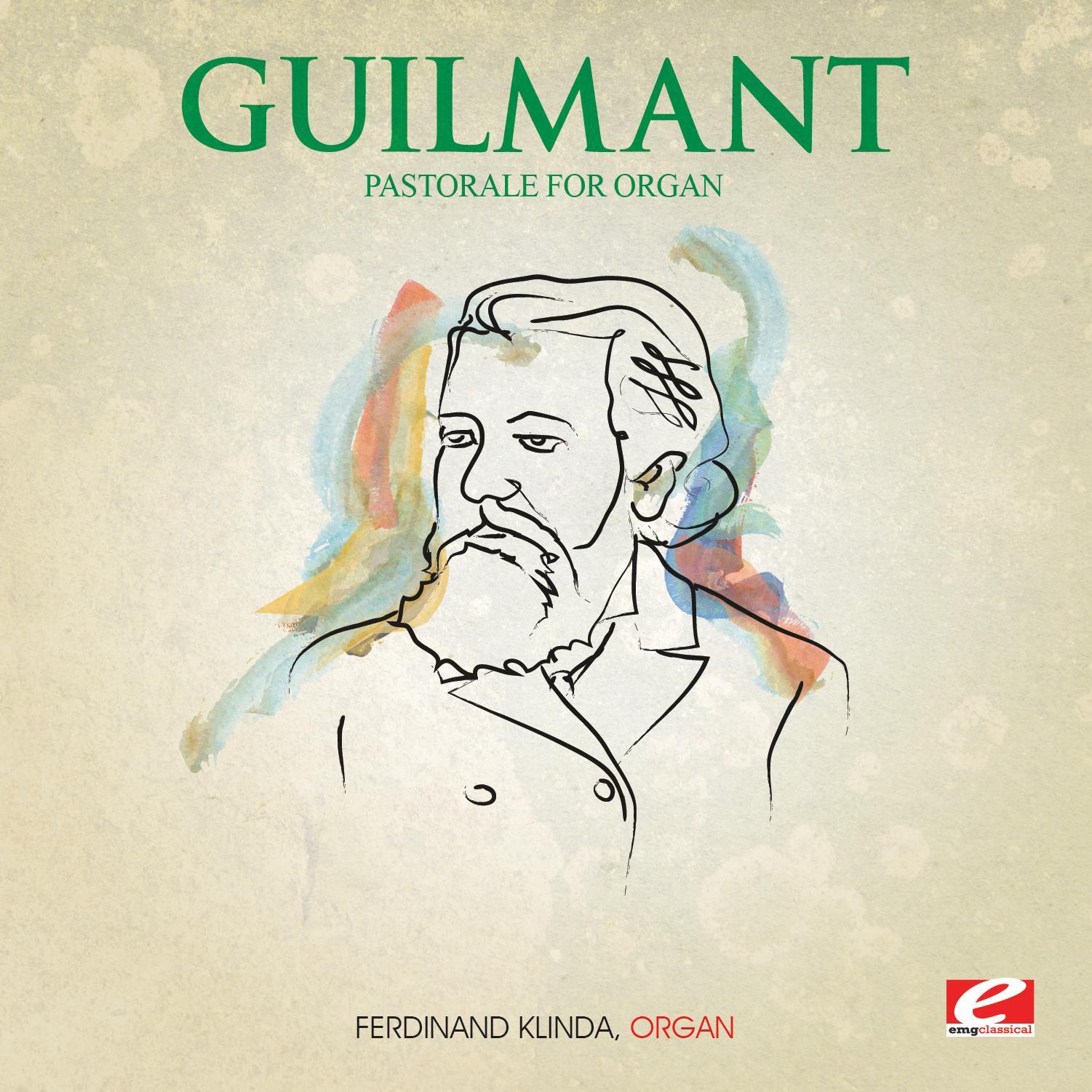Guilmant: Pastorale for Organ, Op. 42, No. 1 (Digitally Remastered)