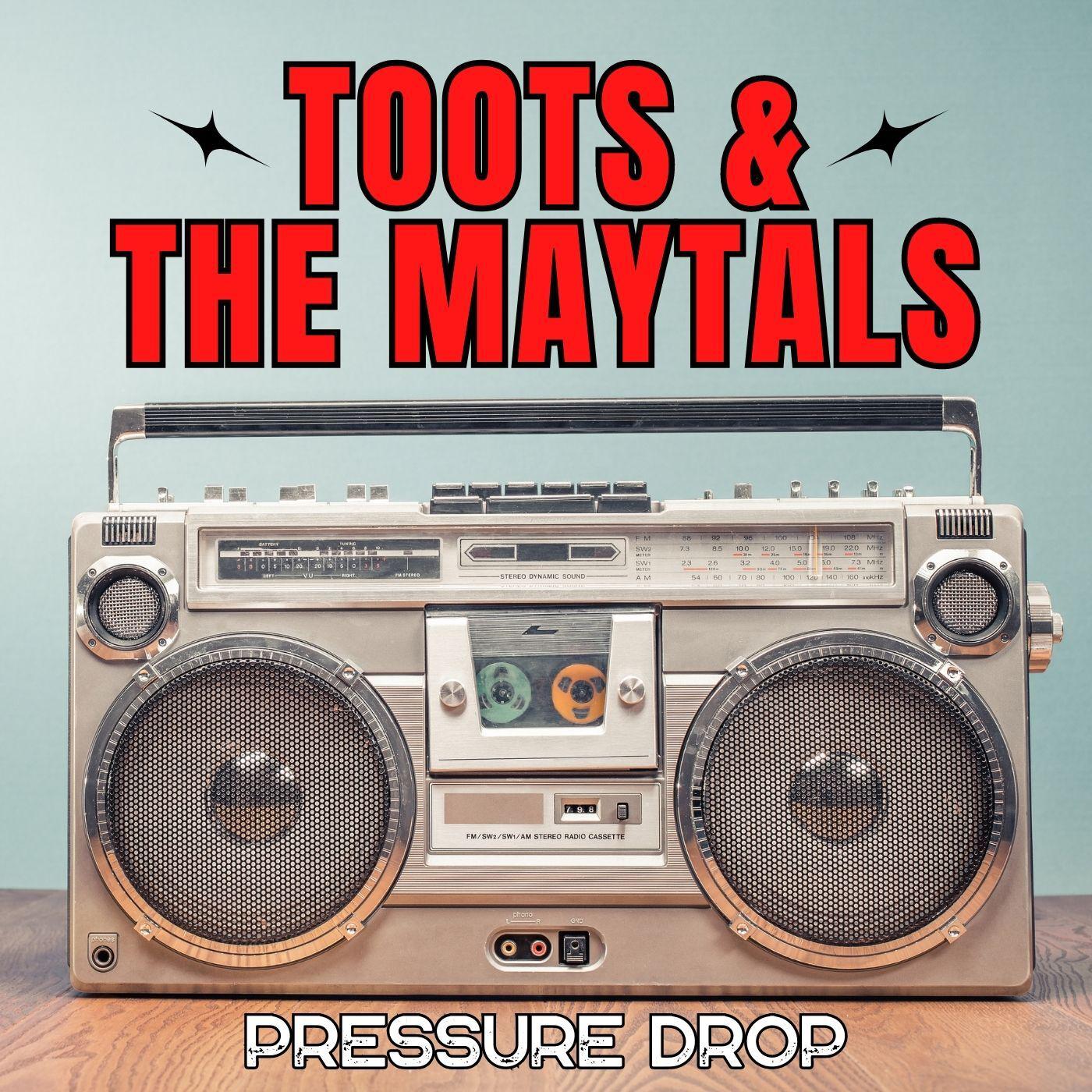 Toots & the Maytals - Pressure Drop