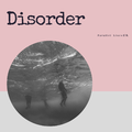 爱岛饭的Disorder