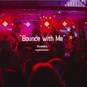 [Free] "Bounce with Me” Bounce Beat