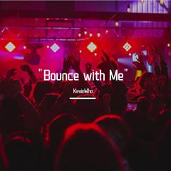 [Free] "Bounce with Me” Bounce Beat