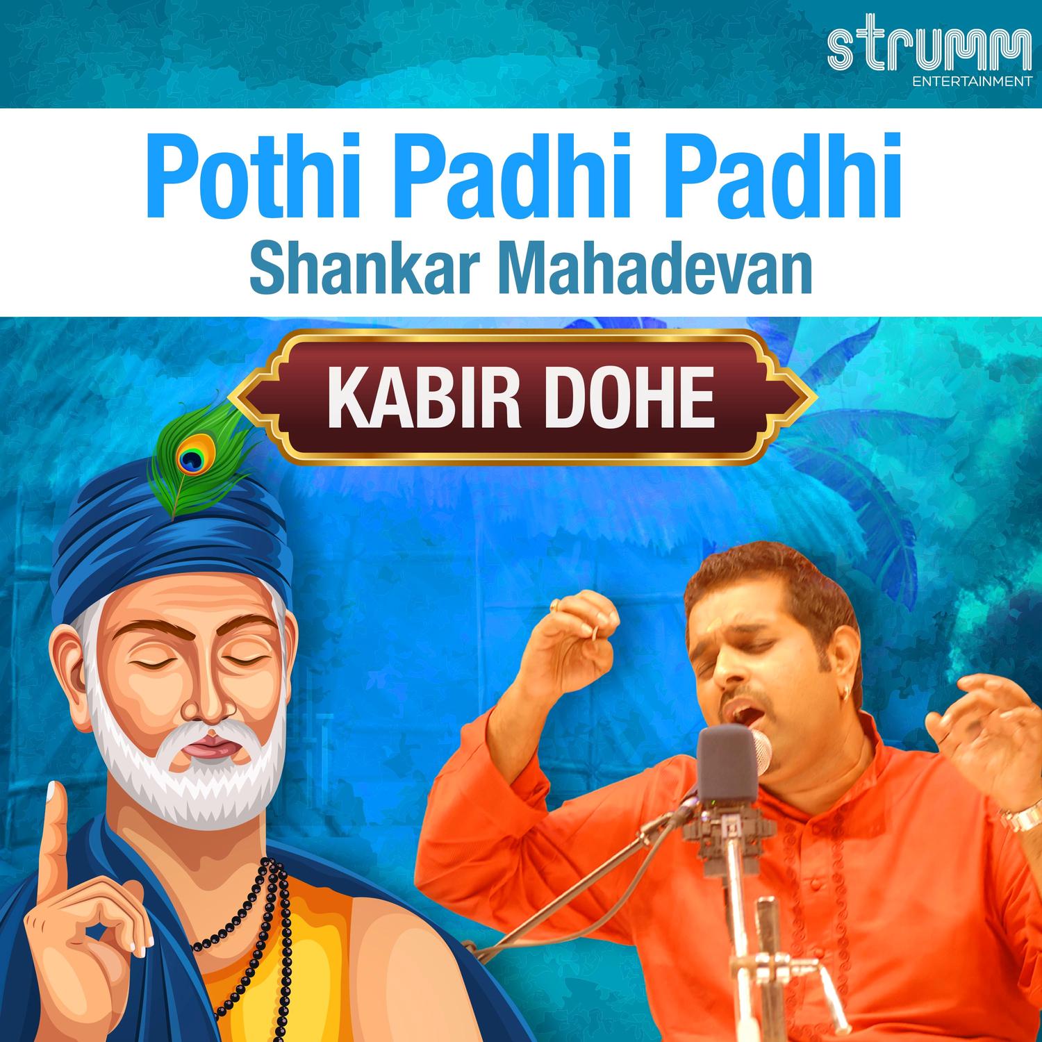 Shankar Mahadevan - Pothi Padhi Padhi - Kabir Dohe