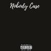 Dre Streetz - Nobody Case