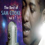 The Best Of Sam Cooke, Vol. 3