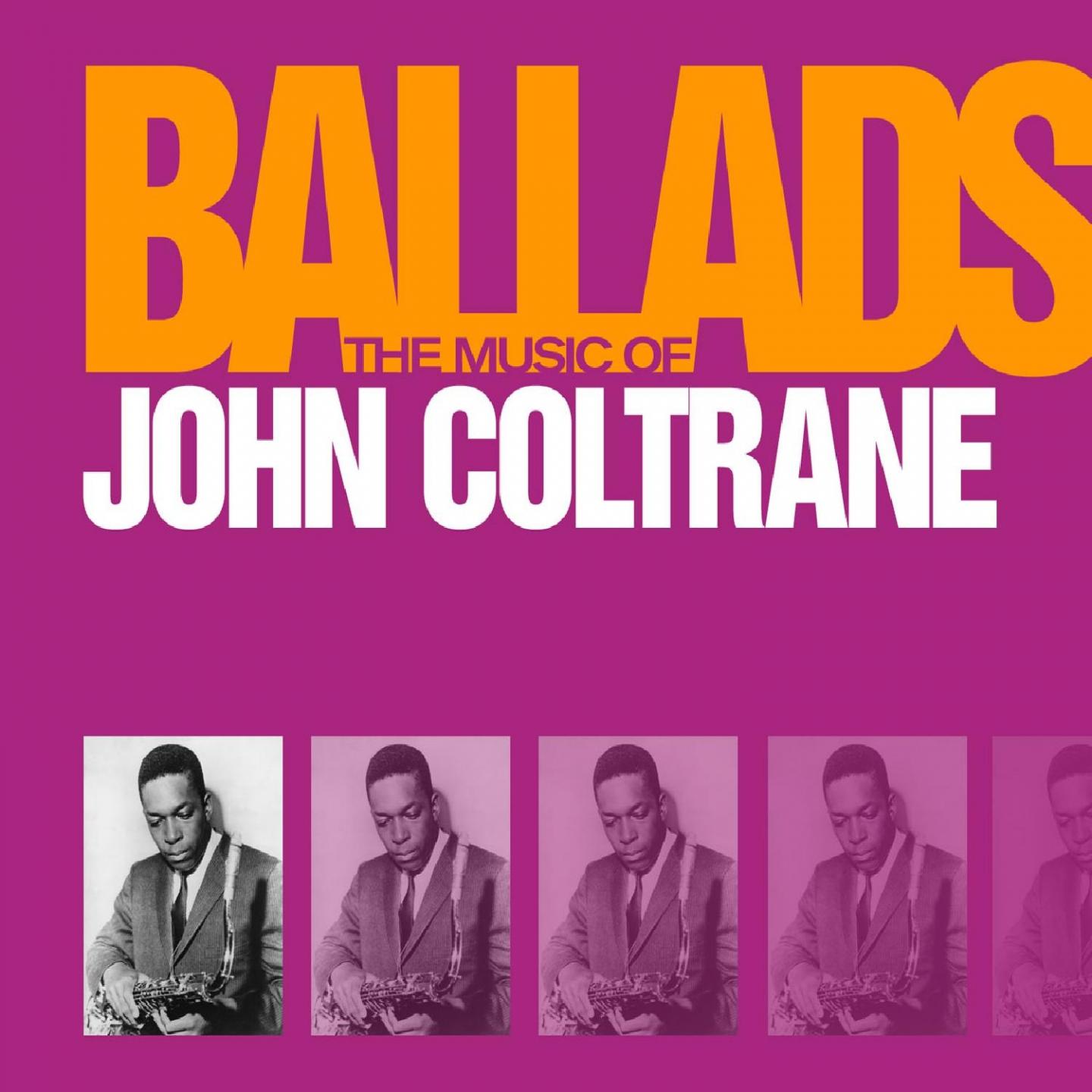 The Music Of John Coltrane - Ballads专辑