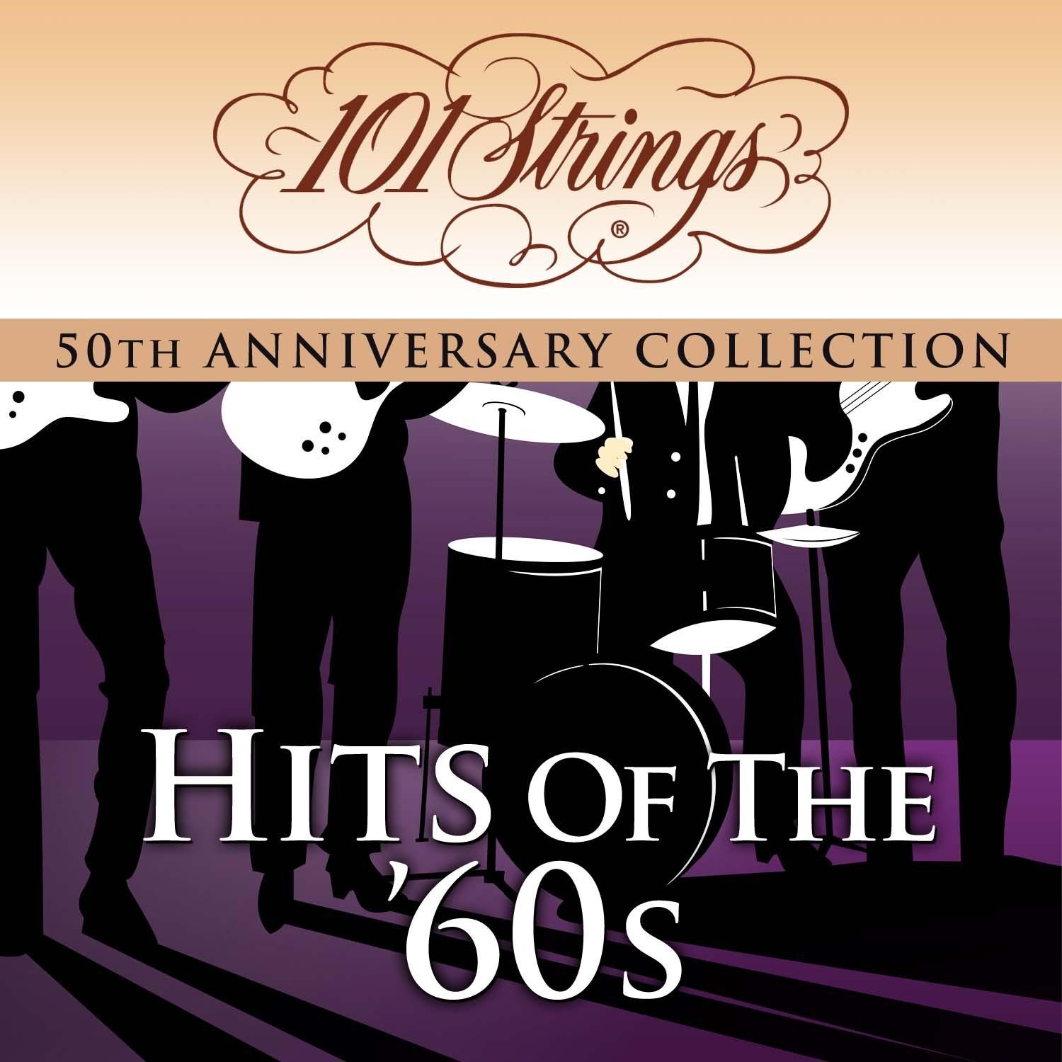 101 Strings Orchestra - Hits of the 60s "50th Anniversary Collection" (Amazon Exclusive Edition)