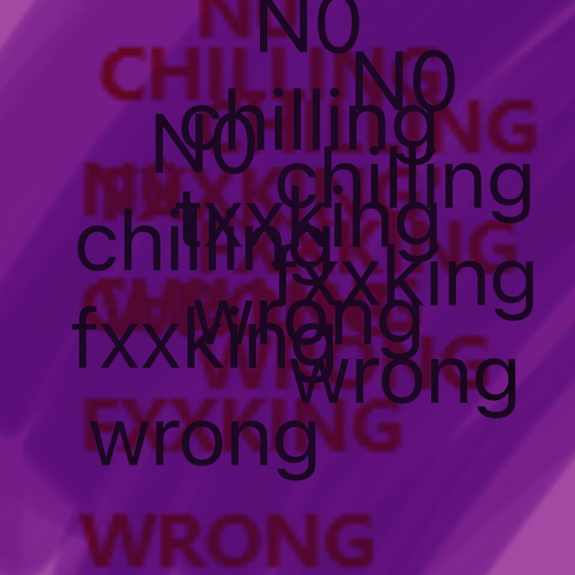 没有错n0 chilling wrong