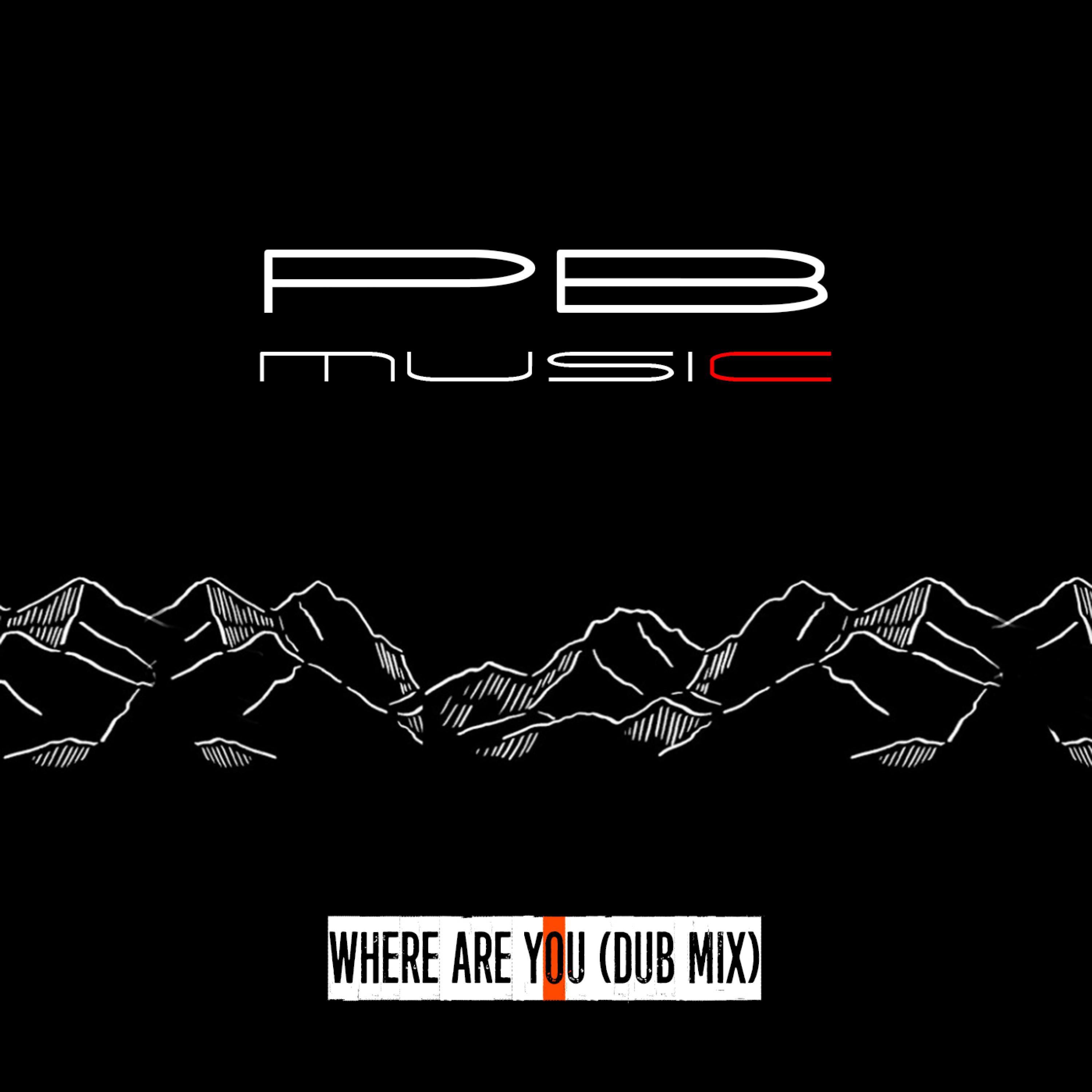 Where Are You (Dub Mix)