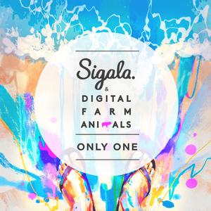 Only One - Sigala & Digital Farm Animals (HT karaoke) 带和声伴奏 （升8半音）