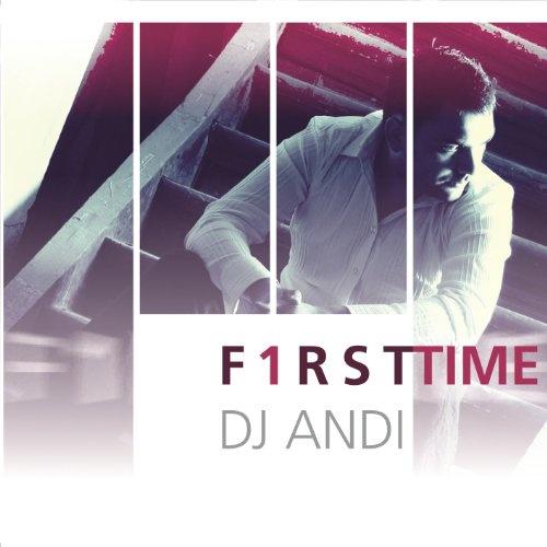 DJ Andi - 4The 1st Time (Activ Rmx)
