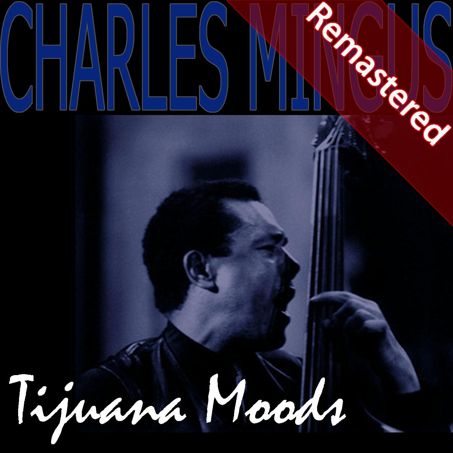 Tijuana Moods (Remastered)