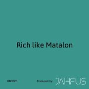 Rich like Matalon