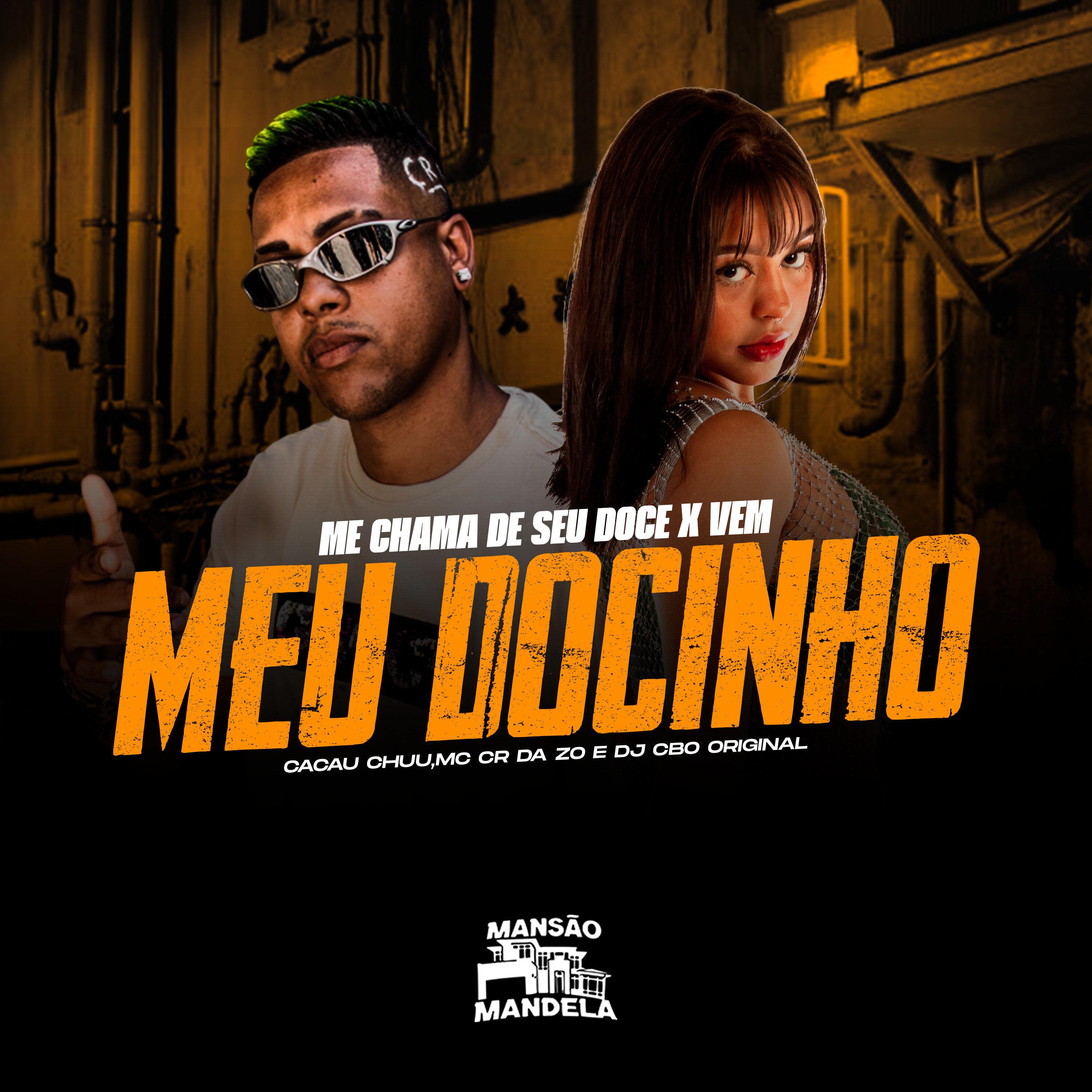 CACAU CHUU - Me Chama de Seu Doce X Vem Meu Docinho