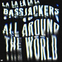 Bassjackers - All Around The World (La La La La La) (和声伴唱)伴奏