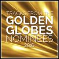 Tracks from the Golden Globes 2016 Nominees