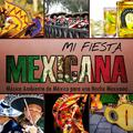 Mi Fiesta Mexicana. Música Ambiente de México para una Noche Mexicana