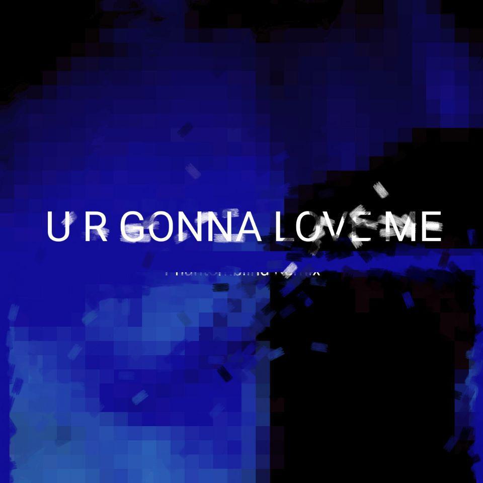 You're gonna love me(REMIXES EP)