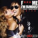 F*** Me I'm Famous! Ibiza Mix 2009专辑