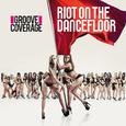 Riot On The Dancefloor