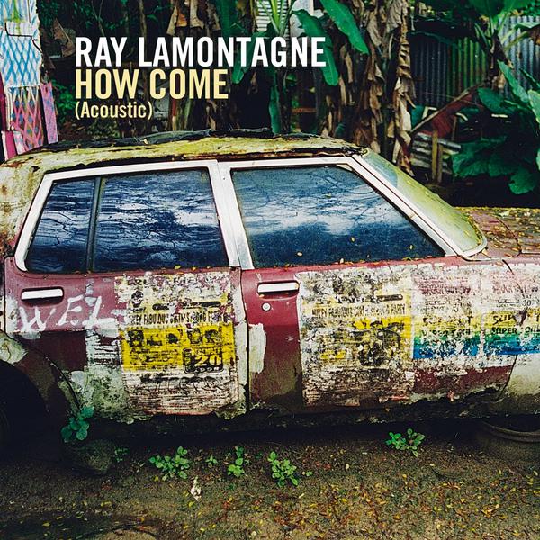 Ray LaMontagne - How Come [Acoustic Mix]